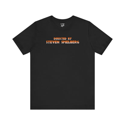 Directed by Steven Spielberg Tee Jaws, E.T. Jurassic Park, Indiana Jones